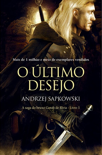Capa do Livro "O Último Desejo: A Saga do Bruxo Gerald de Rívia" de Andrzej Sapkowski